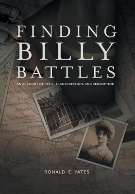 Alla ricerca di Billy Battles: Un racconto di pericolo, trasgressione e redenzione - Finding Billy Battles: An Account of Peril, Transgression and Redemption