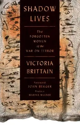Vite d'ombra: Le donne dimenticate della guerra al terrorismo - Shadow Lives: The Forgotten Women of the War on Terror