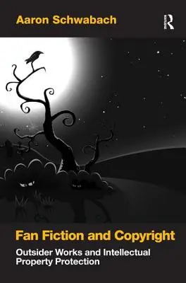 Fan Fiction e diritto d'autore: Opere esterne e protezione della proprietà intellettuale - Fan Fiction and Copyright: Outsider Works and Intellectual Property Protection