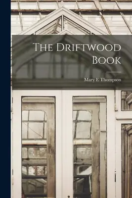 Il libro di Driftwood - The Driftwood Book
