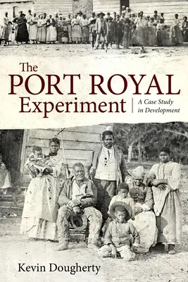 Esperimento di Port Royal: Un caso di studio sullo sviluppo - Port Royal Experiment: A Case Study in Development