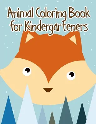 Libro da colorare sugli animali per bambini dell'asilo: Immagini di animali facili e divertenti - Animal Coloring Book for Kindergarteners: Easy and Funny Animal Images