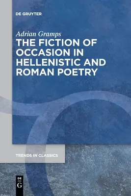 La finzione dell'occasione nella poesia ellenistica e romana - The Fiction of Occasion in Hellenistic and Roman Poetry