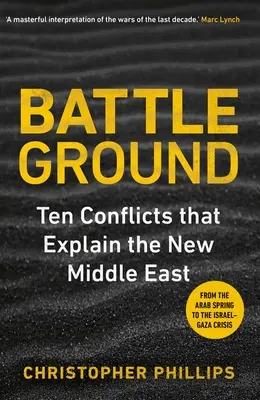 Battleground: 10 conflitti che spiegano il nuovo Medio Oriente - Battleground: 10 Conflicts That Explain the New Middle East
