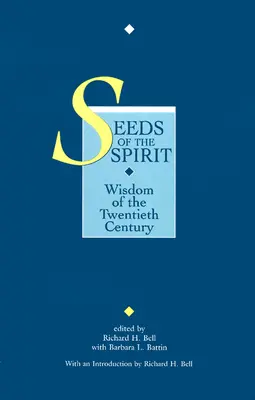 Semi dello Spirito: Saggezza del XX secolo - Seeds of the Spirit: Wisdom of the Twentieth Century