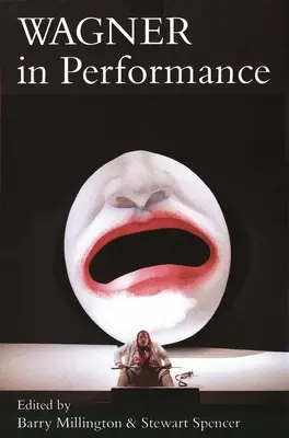 Wagner in scena - Wagner in Performance
