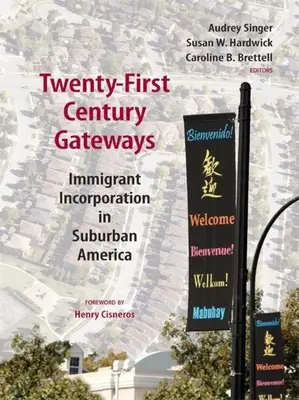 Le porte del XXI secolo: L'integrazione degli immigrati nell'America suburbana - Twenty-First-Century Gateways: Immigrant Incorporation in Suburban America