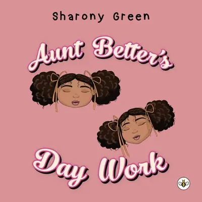 Il giorno di lavoro della zia Better - Aunt Better's Day Work