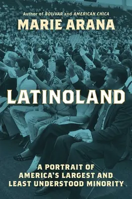 Latinoland: Un ritratto della minoranza più grande e meno compresa d'America - Latinoland: A Portrait of America's Largest and Least Understood Minority