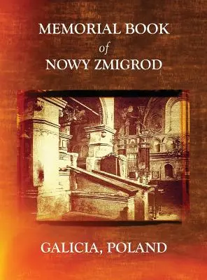 Libro commemorativo di Nowy Zmigrod - Galizia, Polonia - Memorial Book of Nowy Zmigrod - Galicia, Poland