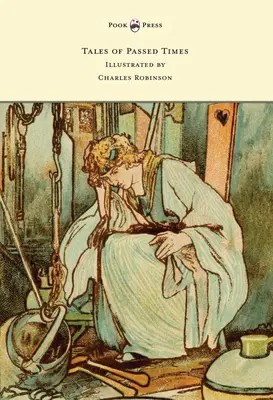 Racconti di tempi passati - Illustrato da Charles Robinson - Tales of Passed Times - Illustrated by Charles Robinson