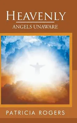 Celeste: Angeli inconsapevoli - Heavenly: Angels Unaware