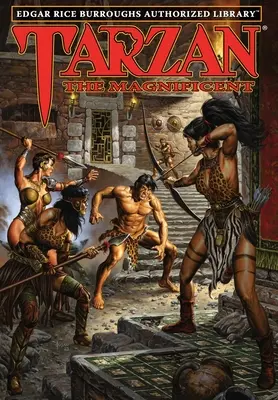 Tarzan il Magnifico: Biblioteca autorizzata di Edgar Rice Burroughs - Tarzan the Magnificent: Edgar Rice Burroughs Authorized Library
