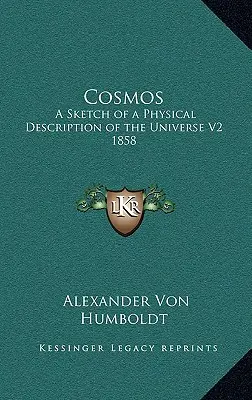 Cosmo: Abbozzo di descrizione fisica dell'universo V2 1858 - Cosmos: A Sketch of a Physical Description of the Universe V2 1858