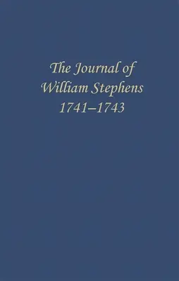 Il diario di William Stephens, 1741-1743 - The Journal of William Stephens, 1741--1743