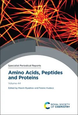 Aminoacidi, peptidi e proteine: Volume 44 - Amino Acids, Peptides and Proteins: Volume 44