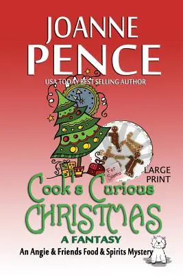 Il curioso Natale di Cook - Una fantasia [Large Print]: Un mistero sul cibo e gli alcolici di Angie & Friends - Cook's Curious Christmas - A Fantasy [Large Print]: An Angie & Friends Food & Spirits Mystery