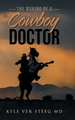 La realizzazione di un medico cowboy - The Making of a Cowboy Doctor