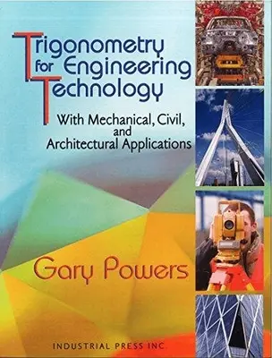 Trigonometria per la tecnologia ingegneristica: Con applicazioni meccaniche, civili e architettoniche - Trigonometry for Engineering Technology: With Mechanical, Civil, and Architectural Applications