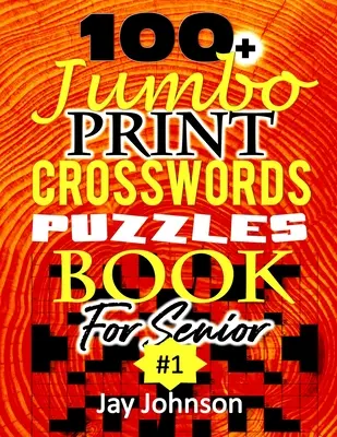 100+ puzzle jumbo per anziani: Un libro speciale di cruciverba a stampa extra-large per anziani basato su parole ortografiche statunitensi contemporanee come - 100+ Jumbo CROSSWORD Puzzle Book For Seniors: A Special Extra Large Print Crossword Puzzle Book For Seniors Based On Contemporary US Spelling Words As