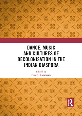 Danza, musica e culture della decolonizzazione nella diaspora indiana - Dance, Music and Cultures of Decolonisation in the Indian Diaspora