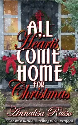 Tutti i cuori tornano a casa per Natale - All Hearts Come Home for Christmas