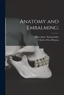 Anatomia e imbalsamazione; - Anatomy and Embalming;