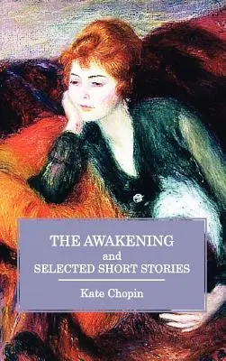 Il risveglio e racconti selezionati - The Awakening and Selected Short Stories