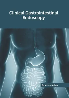 Endoscopia clinica gastrointestinale - Clinical Gastrointestinal Endoscopy