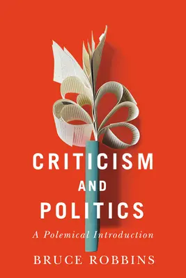 Critica e politica: Un'introduzione polemica - Criticism and Politics: A Polemical Introduction