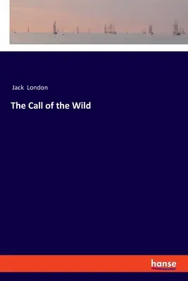 Il richiamo della natura selvaggia - The Call of the Wild