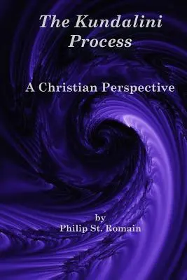 Il processo Kundalini: Una prospettiva cristiana - The Kundalini Process: A Christian Perspective