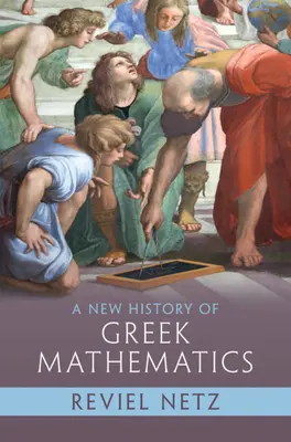 Una nuova storia della matematica greca - A New History of Greek Mathematics