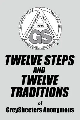 DUE PASSI E DUE TRADIZIONI di GreySheeters Anonimo - TWELVE STEPS AND TWELVE TRADITIONS of GreySheeters Anonymous