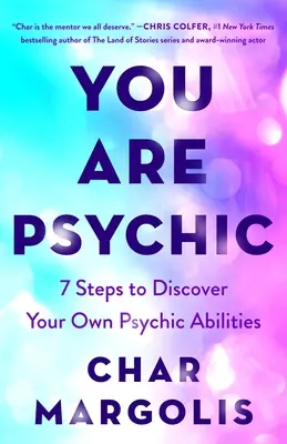 Tu sei un sensitivo: 7 passi per scoprire le tue capacità psichiche - You Are Psychic: 7 Steps to Discover Your Own Psychic Abilities