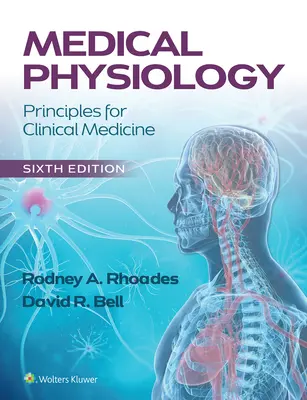 Fisiologia medica: Principi di medicina clinica - Medical Physiology: Principles for Clinical Medicine