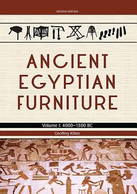 Mobili dell'Antico Egitto: Volume I - 4000 - 1300 a.C. - Ancient Egyptian Furniture: Volume I - 4000 - 1300 BC