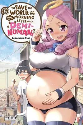 Per salvare il mondo, puoi svegliarti il mattino dopo con un demi-umano?, Vol. 5 - To Save the World, Can You Wake Up the Morning After with a Demi-Human?, Vol. 5