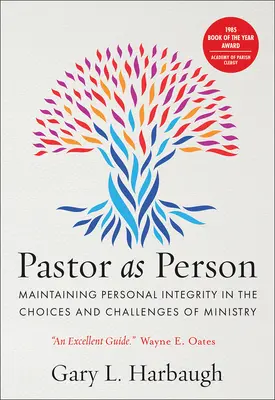 Il pastore come persona: Mantenere l'integrità personale nelle scelte e nelle sfide del ministero - Pastor as Person: Maintaining Personal Integrity in the Choices & Challenges of Ministry