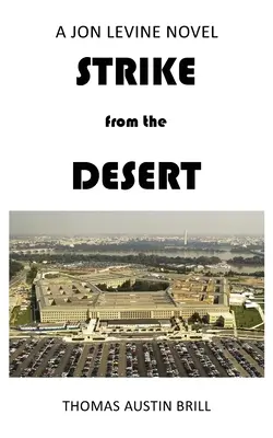 L'attacco del deserto: un romanzo di Jon Levine - STRIKE from the DESERT: A Jon Levine Novel
