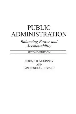 La pubblica amministrazione: Bilanciare potere e responsabilità - Public Administration: Balancing Power and Accountability
