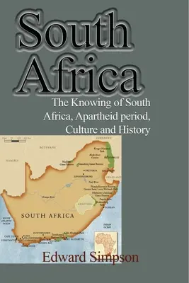 Sudafrica: Conoscere il Sudafrica, il periodo dell'apartheid, la cultura e la storia - South Africa: The Knowing of South Africa, Apartheid period, Culture and History