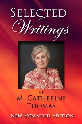 Scritti scelti di M. Catherine Thomas: Nuova edizione ampliata - Selected Writings of M. Catherine Thomas: New Expanded Edition