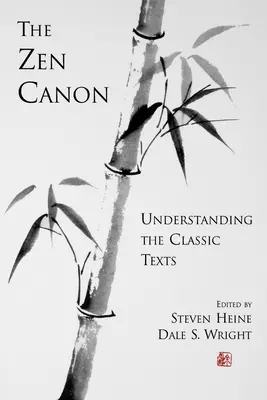 Il Canone Zen: Comprendere i testi classici - The Zen Canon: Understanding the Classic Texts