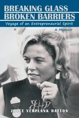 Rompere il vetro - Barriere rotte: Viaggio di uno spirito imprenditoriale - Breaking Glass - Broken Barriers: Voyage of an Entrepreneurial Spirit