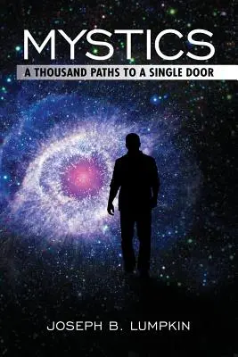 Mistici: Mille sentieri per un'unica porta - Mystics: A Thousand Paths To A Single Door