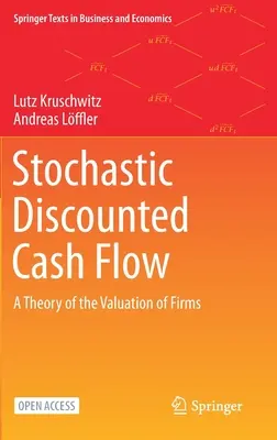 Flusso di cassa scontato stocastico: una teoria della valutazione delle imprese - Stochastic Discounted Cash Flow: A Theory of the Valuation of Firms