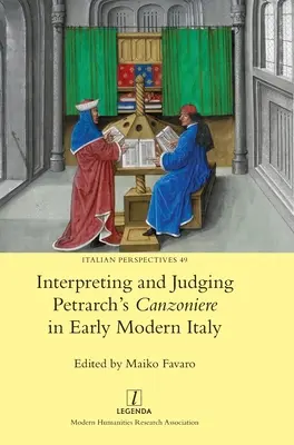Interpretare e giudicare il Canzoniere di Petrarca nella prima Italia moderna - Interpreting and Judging Petrarch's Canzoniere in Early Modern Italy