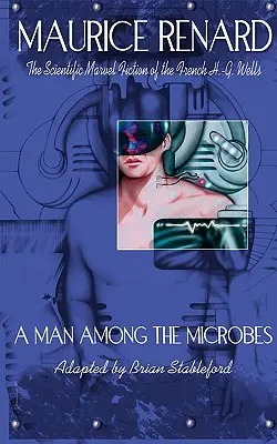 Un uomo tra i microbi - A Man Among the Microbes