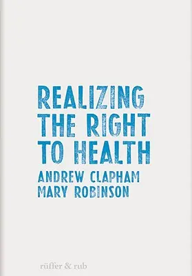 Realizzare il diritto alla salute - Realizing the Right to Health